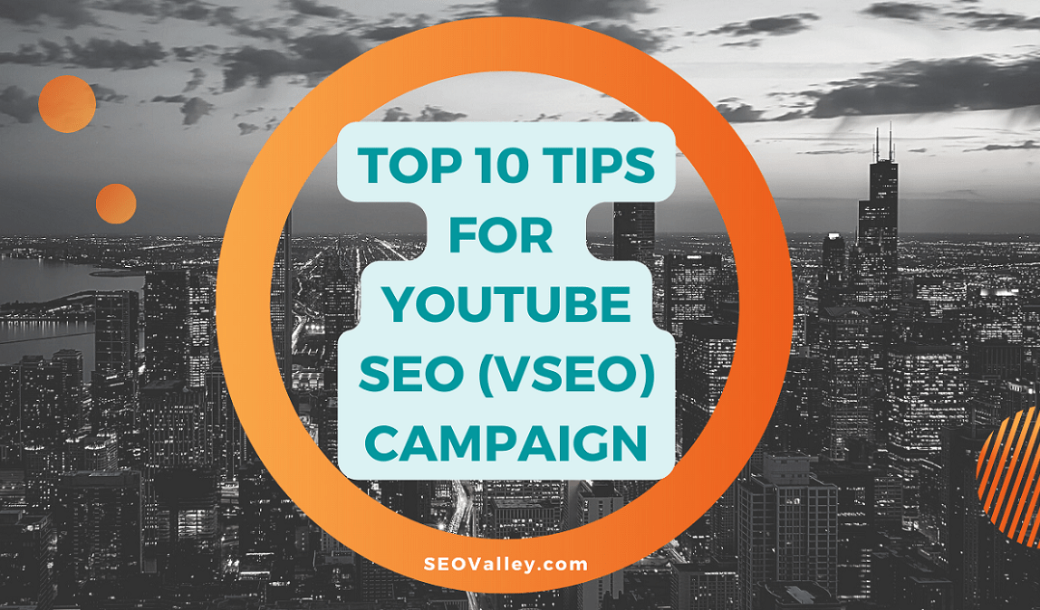 Top 10 Tips for an Effective YouTube SEO (vSEO) Campaign