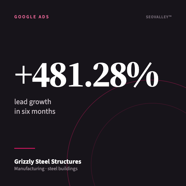 Grizzly Steel Structures: how Google Ads skyrocketed leads