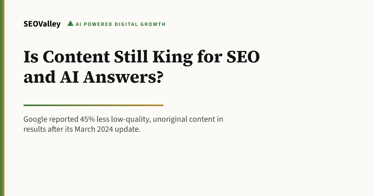 Is Content Still King for SEO and AI Answers?